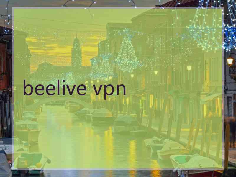 beelive vpn